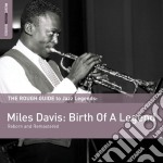 Rough Guide To Miles Davis: Birth Of A Legend (2 Cd)