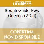 Rough Guide New Orleans (2 Cd) cd