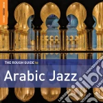 Rough Guide To Arabic Jazz (2 Cd) cd