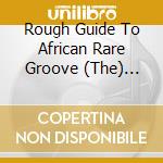 Rough Guide To African Rare Groove (The) (Volume 1) cd