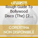 Rough Guide To Bollywood Disco (The) (2 Cd) cd