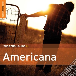 Rough Guide To Americana (The) (second Edition) cd musicale di Rough Guide