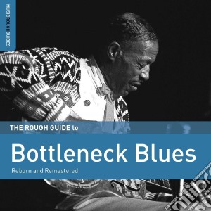 Rough Guide To Bottleneck Blues (The) / Various cd musicale di Rough Guide