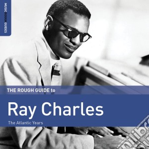 Ray Charles - The Rough Guide To Ray Charles cd musicale di Ray Charles