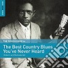 (LP Vinile) Rough Guide To The Best Country Blues You've Never Heard cd