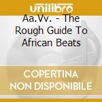 Aa.Vv. - The Rough Guide To African Beats cd