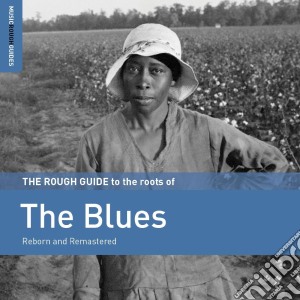 Rough Guide To The Roots Of The Blues (The) / Various cd musicale