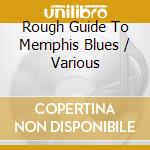 Rough Guide To Memphis Blues / Various cd