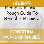 Memphis Minnie - Rough Guide To Memphis Minnie (Quee cd