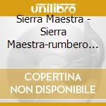 Sierra Maestra - Sierra Maestra-rumbero Soy cd