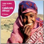 Think Global - Celebrate Africa! cd
