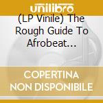 (LP Vinile) The Rough Guide To Afrobeat Revival (2 Lp) vinile