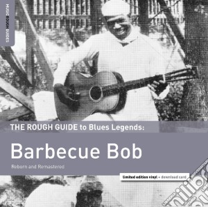 (LP Vinile) Barbecue Bob - The Rough Guide To Blues Legends lp vinile di Bob Barbecue