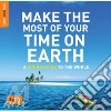 Make the Most of Your Time on Earth: Rough Guide To The World (3 Cd) cd