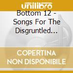Bottom 12 - Songs For The Disgruntled Postman cd