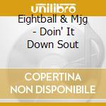 Eightball & Mjg - Doin' It Down Sout cd