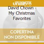 David Chown - My Christmas Favorites cd