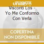Visconti Los - Yo Me Conformo Con Verla cd