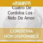 Cuatro De Cordoba Los - Nido De Amor cd