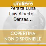 Peralta Luna Luis Alberto - Danzas Folkloricas Argentinas cd