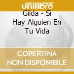 Gilda - Si Hay Alguien En Tu Vida cd