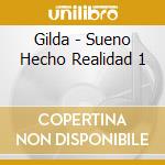 Gilda - Sueno Hecho Realidad 1 cd musicale di Gilda