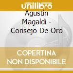 Agustin Magaldi - Consejo De Oro cd musicale di Agustin Magaldi