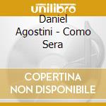 Daniel Agostini - Como Sera cd