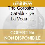 Trio Gorosito - Cataldi - De La Vega - Sut Il Tango Sut Il cd