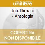 Inti-Illimani - Antologia cd