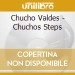 Chucho Valdes - Chuchos Steps cd musicale di Chucho Valdes