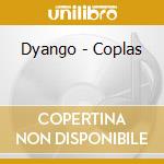 Dyango - Coplas cd musicale di Dyango
