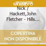 Nick / Hackett,John Fletcher - Hills Of Andalucia cd