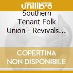 Southern Tenant Folk Union - Revivals Rituals & Union Song cd