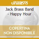 Jack Brass Band - Happy Hour cd