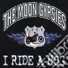 Moon Gypsies - I Ride A Hog cd