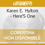 Karen E. Hylton - Here'S One cd