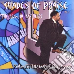 Mark C. Psalmist Elder Benjamin - Shades Of Praise 1 cd