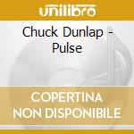 Chuck Dunlap - Pulse cd