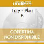 Fury - Plan B cd