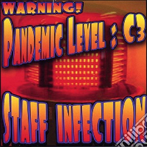 Staff Infection - Pandemic Level: C3 cd musicale di Staff Infection