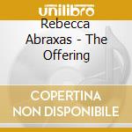 Rebecca Abraxas - The Offering cd