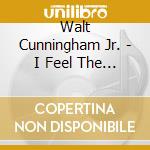 Walt Cunningham Jr. - I Feel The Spirit cd