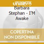 Barbara Stephan - I'M Awake cd