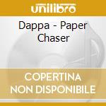 Dappa - Paper Chaser cd musicale di Dappa