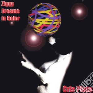 Cris Plata - Ziggy Dreams In Color cd musicale di Cris Plata