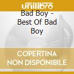 Bad Boy - Best Of Bad Boy cd musicale di Bad Boy