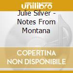 Julie Silver - Notes From Montana cd