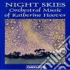 Night Skies: Orchestral Music of Katherine Hoover cd