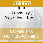 Igor Stravinsky / Prokofiev - Igor Stravinsky & Prokofiev Conduct Their Works cd